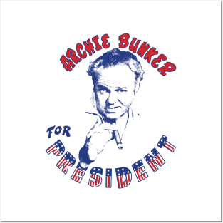 Archie Bunker for President Posters and Art